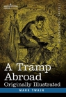 A Tramp Abroad: Originally Illustrated By Mark Twain Cover Image