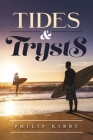 Tides & Trysts By Philip Kirby Cover Image