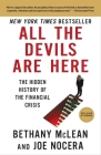 All the Devils Are Here: The Hidden History of the Financial Crisis By Bethany McLean, Joe Nocera Cover Image