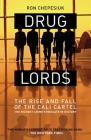 Drug Lords: The Rise and Fall of the Cali Cartel By Ron Chepesiuk Cover Image
