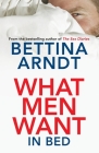 What Men Want By Bettina Arndt Cover Image