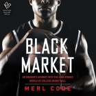 Black Market: An Insider's Journey Into the High-Stakes World of College Basketball By Merl Code, James Shippy (Read by) Cover Image