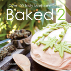Baked 2: Over 80 Tasty Marijuana Treats By Yzabetta Sativa Cover Image