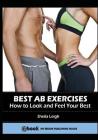 Best Ab Exercises: How to Look and Feel Your Best Cover Image