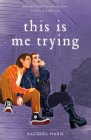 This Is Me Trying By Racquel Marie Cover Image