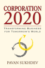 Corporation 2020: Transforming Business for Tomorrow's World By Pavan Sukhdev Cover Image