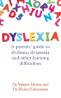 Dyslexia: A Parents' Guide to Dyslexia, Dyspraxia and Other Learning Difficulties Cover Image