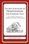 The Best Ever Guide to Demotivation for Warriors' Fans: How To Dismay, Dishearten and Disappoint Your Friends, Family and Staff By Dick DeBartolo (Introduction by), Mark Geoffrey Young Cover Image