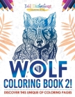 Wolf Coloring Book 2! By Bold Illustrations Cover Image