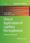 Clinical Applications of Capillary Electrophoresis: Methods and Protocols (Methods in Molecular Biology #919) By Terry M. Phillips (Editor), Heather Kalish (Editor) Cover Image