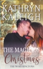 The Magic of Christmas (Worthingtons) By Kathryn Kaleigh Cover Image