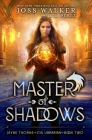 Master of Shadows By Joss Walker, R. L. Perez Cover Image