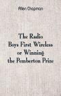 The Radio Boys' First Wireless: Winning the Pemberton Prize Cover Image