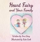 Heart Fairy and Your Family (HC) By Terri Sorg, Kate Cook (Illustrator) Cover Image