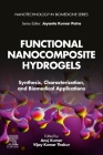 Functional Nanocomposite Hydrogels: Synthesis, Characterization, and Biomedical Applications Cover Image