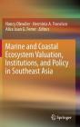 Marine and Coastal Ecosystem Valuation, Institutions, and Policy in Southeast Asia Cover Image