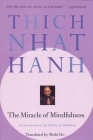 The Miracle of Mindfulness: An Introduction to the Practice of Meditation By Thich Nhat Hanh Cover Image