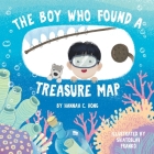 The Boy Who Found A Treasure Map By Hannah C. Hong Cover Image