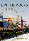 On the Rocks: A Novella By Theodora Ziolkowski, Antonya Nelson (Foreword by) Cover Image