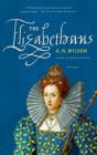 The Elizabethans By A. N. Wilson Cover Image