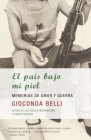 El país bajo mi piel / The Country Under My Skin By Gioconda Belli Cover Image