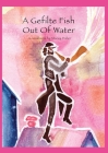 A Gefilte Fish Out of Water By Stacey Haber Cover Image