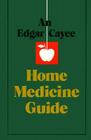An Edgar Cayce Home Medicine Guide By Gladys Davis Turner, Edgar Cayce (Photographer) Cover Image