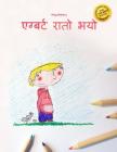 Egbarta Rato Bhayo: Children's Picture Book/Coloring Book (Nepali Edition) Cover Image