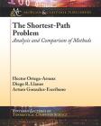 The Shortest-Path Problem: Analysis and Comparison of Methods (Synthesis Lectures on Theoretical Computer Science) By Hector Ortega-Arranz, Diego R. Llanos, Arturo Gonzalez-Escribano Cover Image