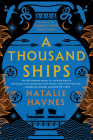 A Thousand Ships: A Novel By Natalie Haynes Cover Image