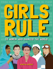 Girls Rule: 50 Women Who Changed the World Cover Image