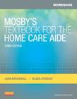 Workbook for Mosby's Textbook for the Home Care Aide By Joan M. Birchenall, Eileen Streight Cover Image