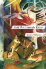 Still the Animals Enter By JANE HILBERRY Cover Image