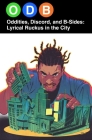 ODB: Oddities, Discord & B-Sides—Lyrical Ruckus in the City Cover Image