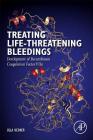 Treating Life-Threatening Bleedings: Development of Recombinant Coagulation Factor Viia Cover Image