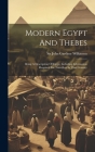 Modern Egypt And Thebes: Being A Description Of Egypt, Including Information Required For Travellers In That Country Cover Image