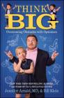 Think Big: Overcoming Obstacles with Optimism By Jennifer Arnold, MD, Bill Klein Cover Image