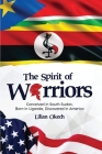 The Spirit of Warriors By Lilian Okech Cover Image