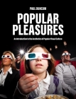 Popular Pleasures: An Introduction to the Aesthetics of Popular Visual Culture Cover Image