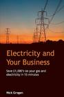 Electricity And Your Business: Save 1000's On Commercial Energy In 15 Minutes Or Less Cover Image