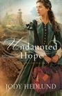 Undaunted Hope (Beacons of Hope #3) By Jody Hedlund Cover Image