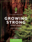 Growing Strong in God's Family: Rooted and Built Up in Him (2:7 #1) Cover Image