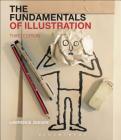 The Fundamentals of Illustration By Lawrence Zeegen Cover Image