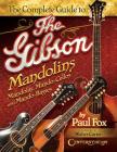 The Complete Guide to the Gibson Mandolins Cover Image