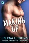 Making Up: A Shacking Up Novel By Helena Hunting Cover Image