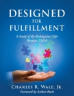 Designed for Fulfillment By Charles R. Wale, Arthur Burk (Foreword by) Cover Image