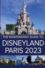 The Independent Guide to Disneyland Paris 2023 Cover Image