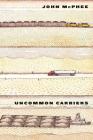 Uncommon Carriers By John McPhee Cover Image