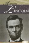 Abraham Lincoln: 16th U.S. President: 16th U.S. President (Essential Lives Set 1) By Kekla Magoon Cover Image
