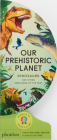 Our Prehistoric Planet: Dinosaurs and Other Creatures of the Past By Sue Lowell Gallion, Lisk Feng (By (artist)) Cover Image